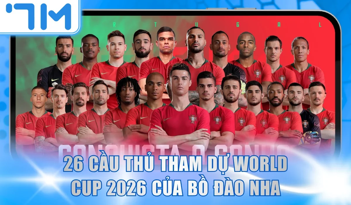 26 cầu thủ tham dự world cup 2026 của Bồ Đào Nha