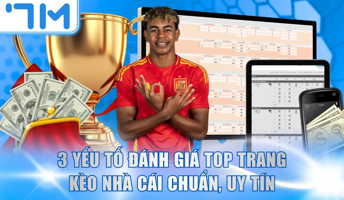 3 yếu tố đánh giá top trang kèo nhà cái chuẩn, uy tín