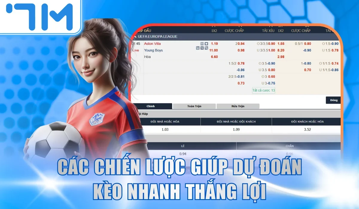 Các chiến lược giúp dự đoán kèo nhanh thắng lợi