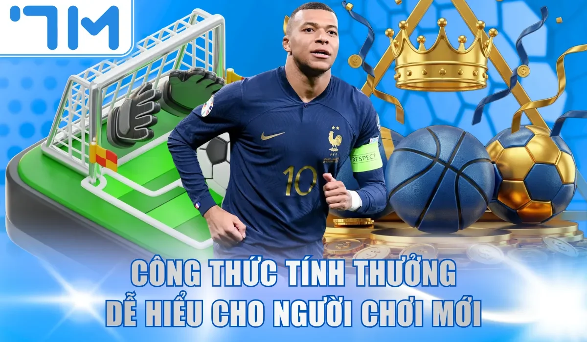 Công thức tính thưởng dễ hiểu cho người chơi mới