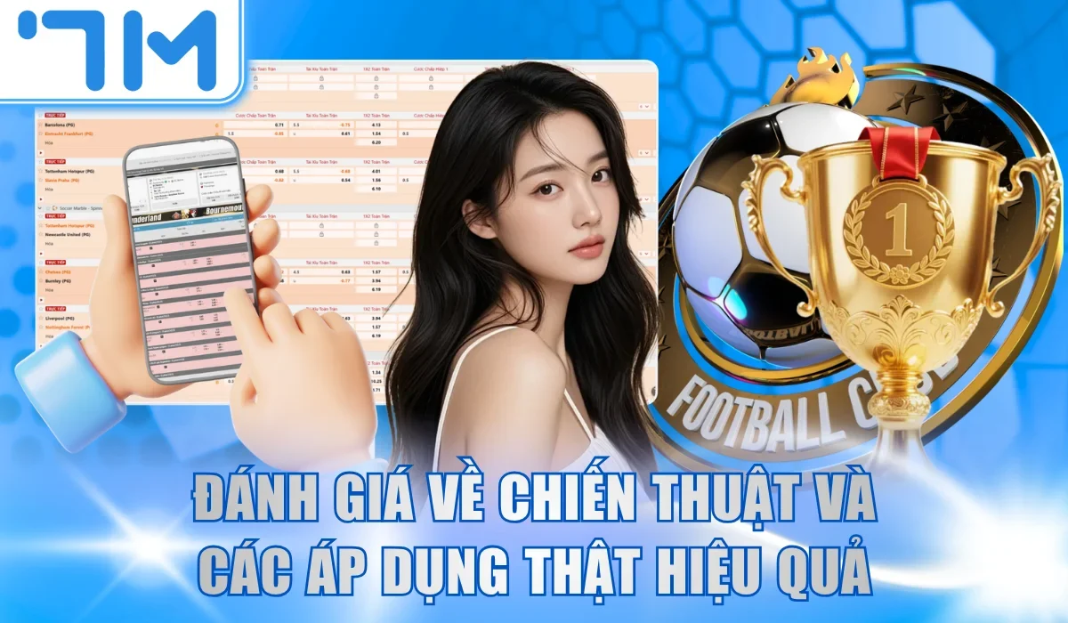 Đánh giá về chiến thuật và các áp dụng thật hiệu quả