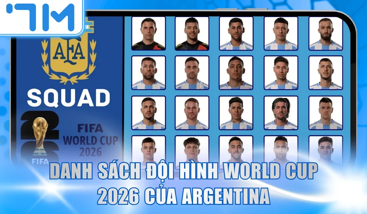 Danh sách đội hình World Cup 2026 của Argentina