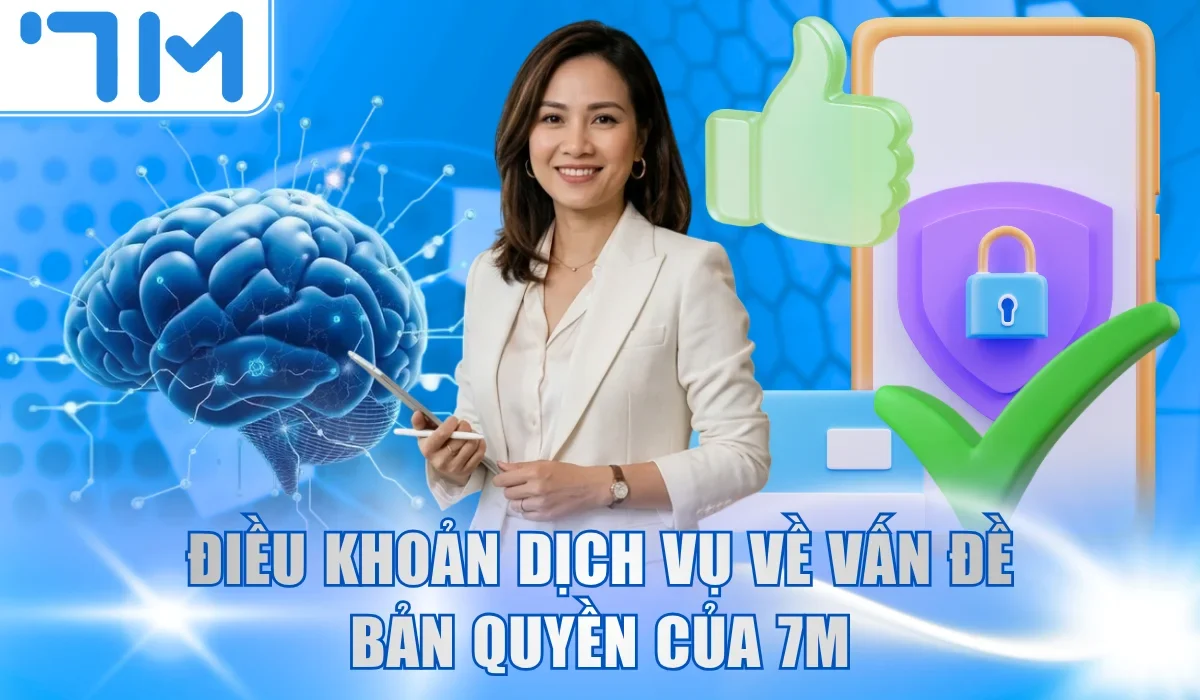 Điều khoản dịch vụ về vấn đề bản quyền của 7M