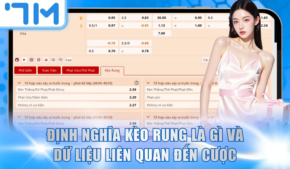 Định nghĩa kèo rung là gì và các dữ liệu liên quan đến cược
