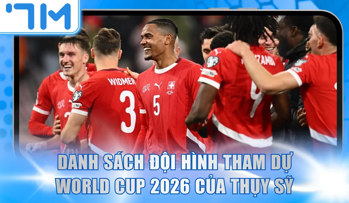 World Cup 2026 Của Thụy Sỹ