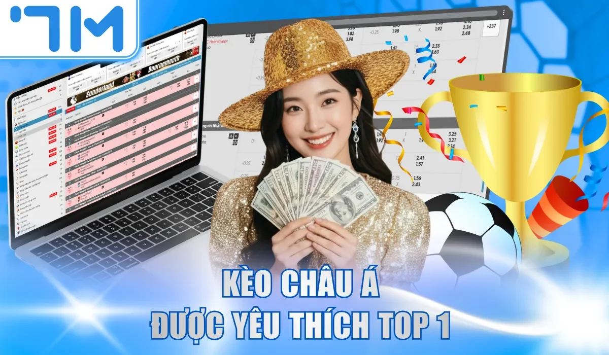 Kèo Châu Á được yêu thích top 1 