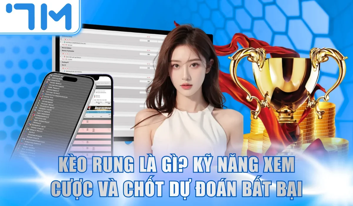 kèo rung là gì