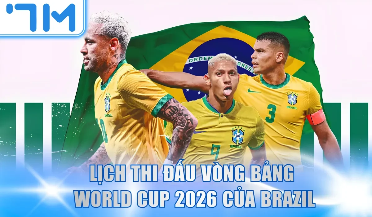 Lịch thi đấu vòng bảng World Cup 2026 của Brazil