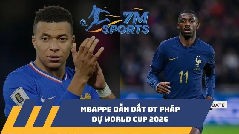 Mbappe dẫn dắt ĐT Pháp dự World Cup 2026