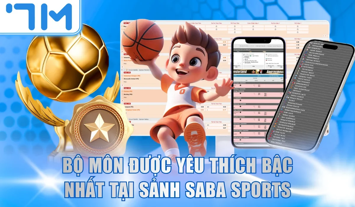 Những bộ môn được yêu thích bậc nhất tại sảnh SABA Sports