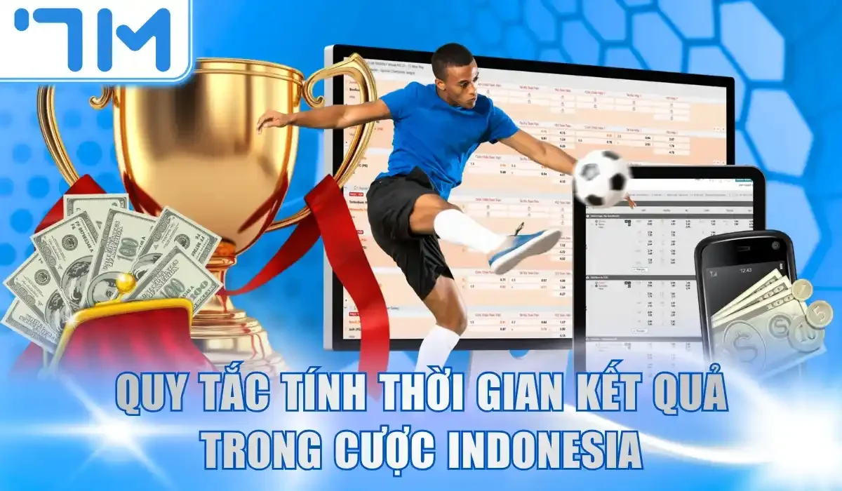 Quy tắc tính thời gian kết quả trong hình thức cược Indonesia