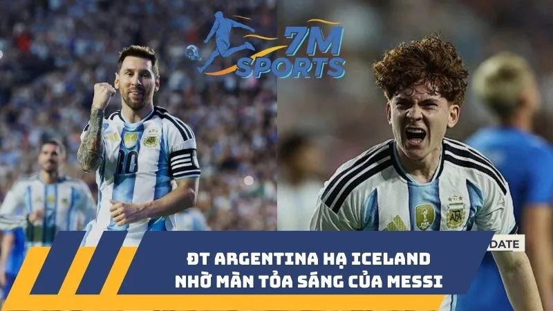 ĐT Argentina hạ Iceland nhờ màn tỏa sáng của Messi