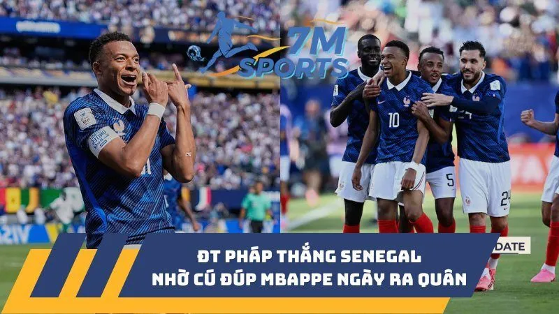 ĐT Pháp thắng Senegal nhờ cú đúp Mbappe ngày ra quân