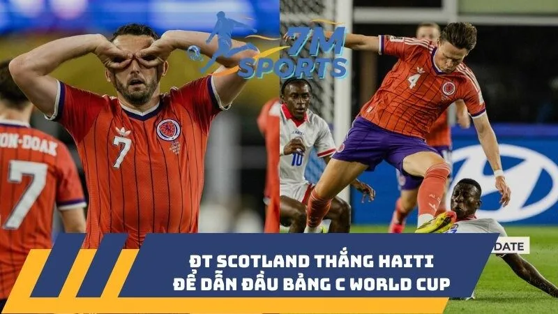 ĐT Scotland thắng Haiti để dẫn đầu bảng C World Cup