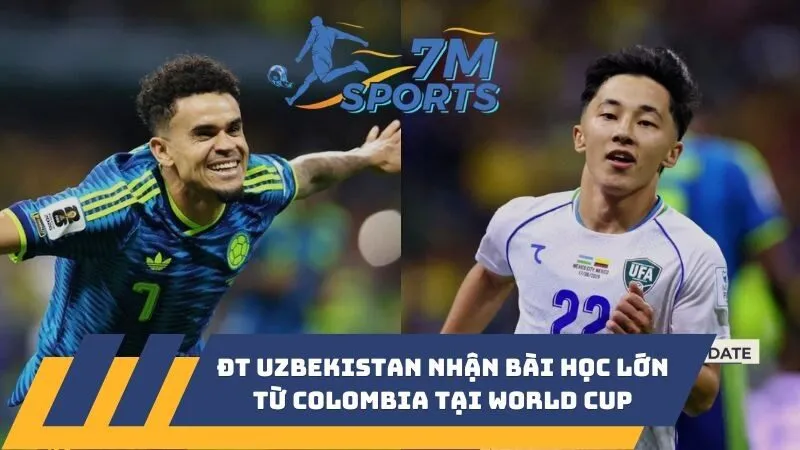ĐT Uzbekistan nhận bài học lớn từ Colombia tại World Cup