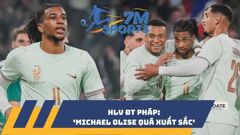 HLV ĐT Pháp: 'Michael Olise quá xuất sắc'